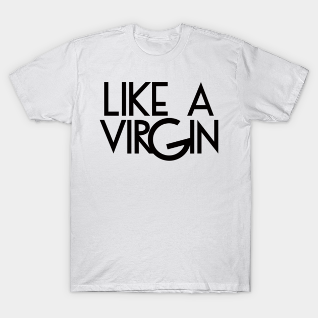 t shirt like a virgin
